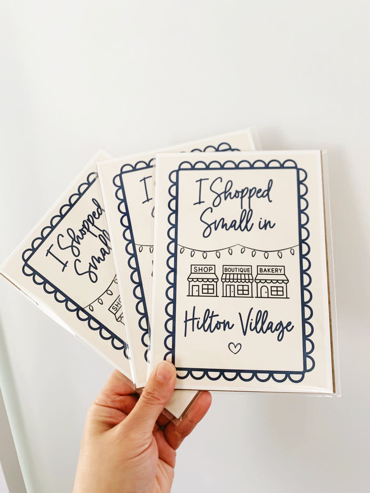 Small Business Saturday- I Shopped Small in Hilton Village Print