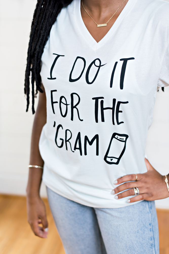 *LIMITED EDITION* I Do It For The 'Gram- Graphic Tee