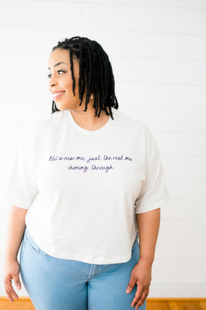 LIMITED EDITION- Not a New Me Just the Real Me Graphic Tee